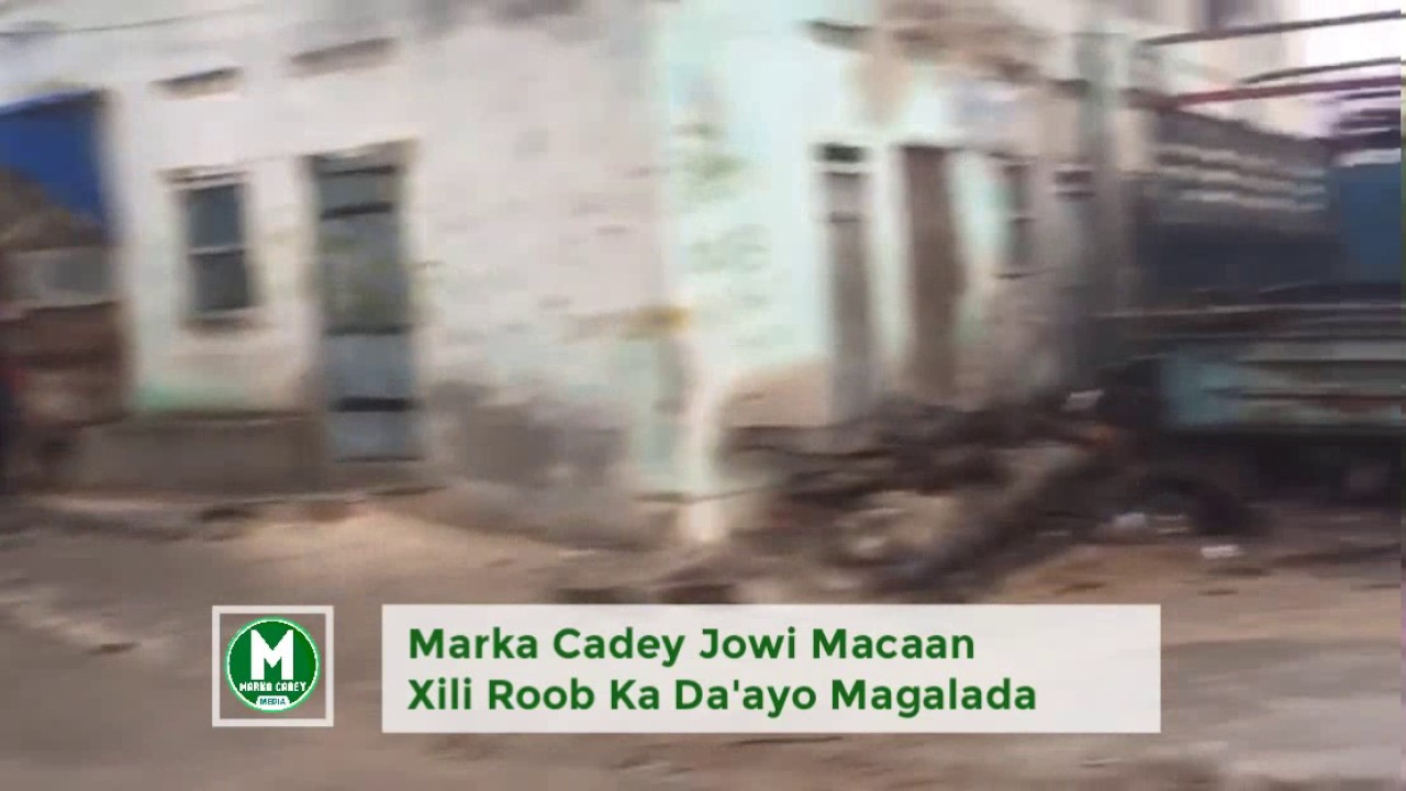 Marka Cadey Jowi Macaan Xili Roob Uu Da'ayo Magaalada Allow Ku Dhowr