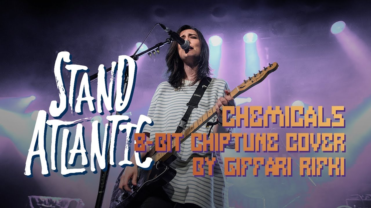 Stand Atlantic - Chemicals (8-bit/Chiptune Cover by Giffari Rifki)