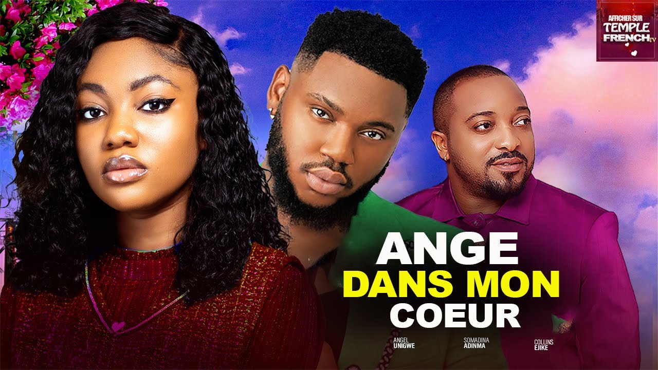ANGE DANS MON COEUR - 2024 Derniers films nigérians