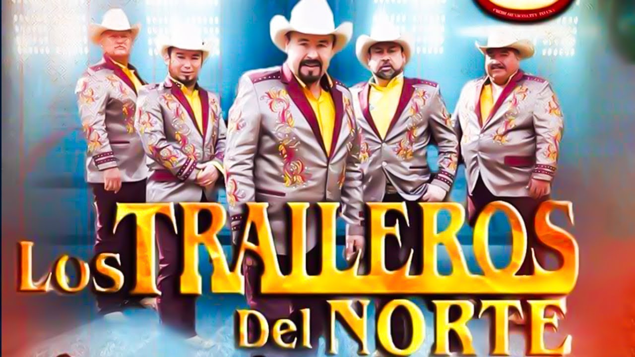 Los Traileros Del Norte 🔊 Top Grandes Éxitos 🔊 Mix Para Pistear 2025🔊🔊🔊
