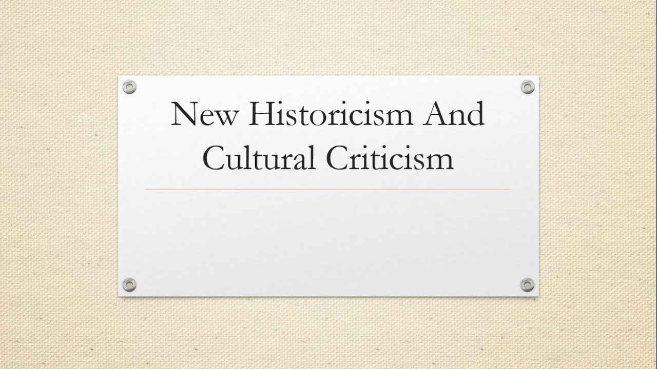 New Historicism And Cultural Criticism 1
