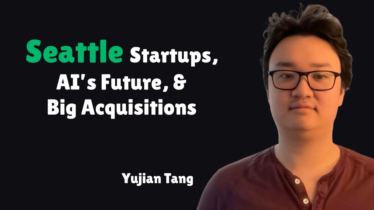 Seattle Startups, AI’s Future & Big Acquisitions with Yujian Tang