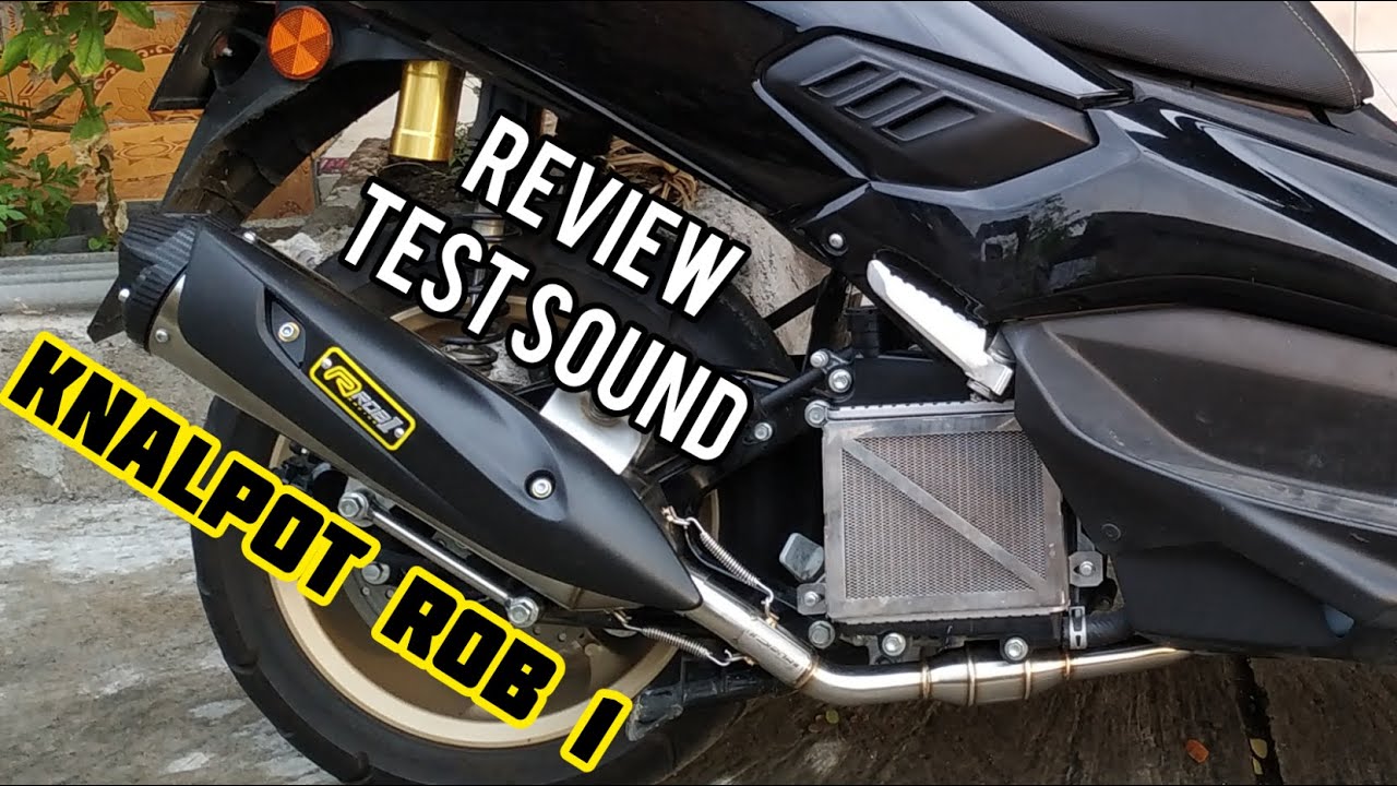 Knalpot ROB1 NMAX Review lengkap