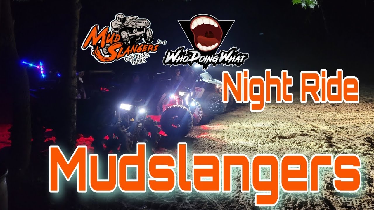 Mudslangers Off road Trails.  SXS night ride