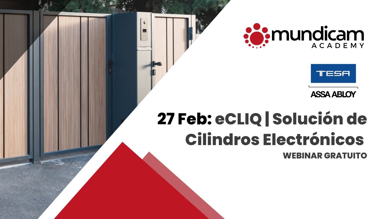 Webinar TESA ASSA ABLOY: eCLIQ, la solución de cilindros electrónicos | MundiCam Academy