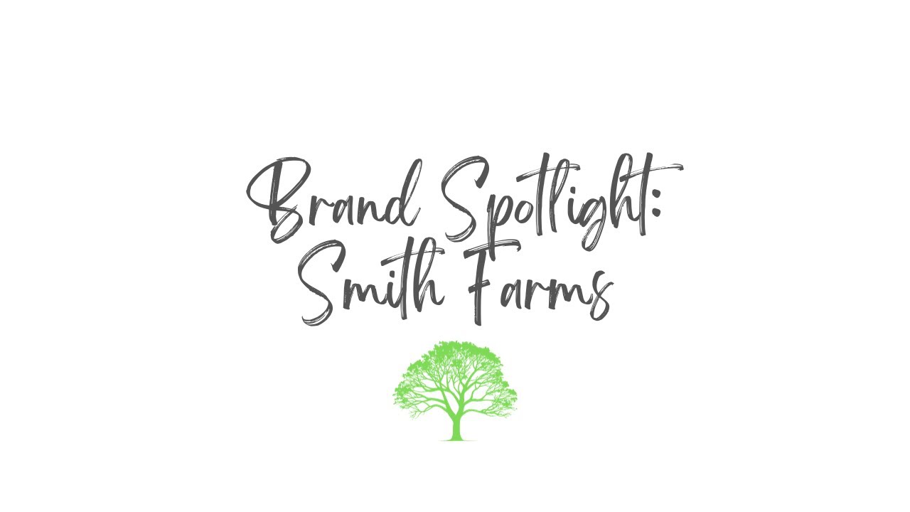 Brand Spotlight: Smith Farms