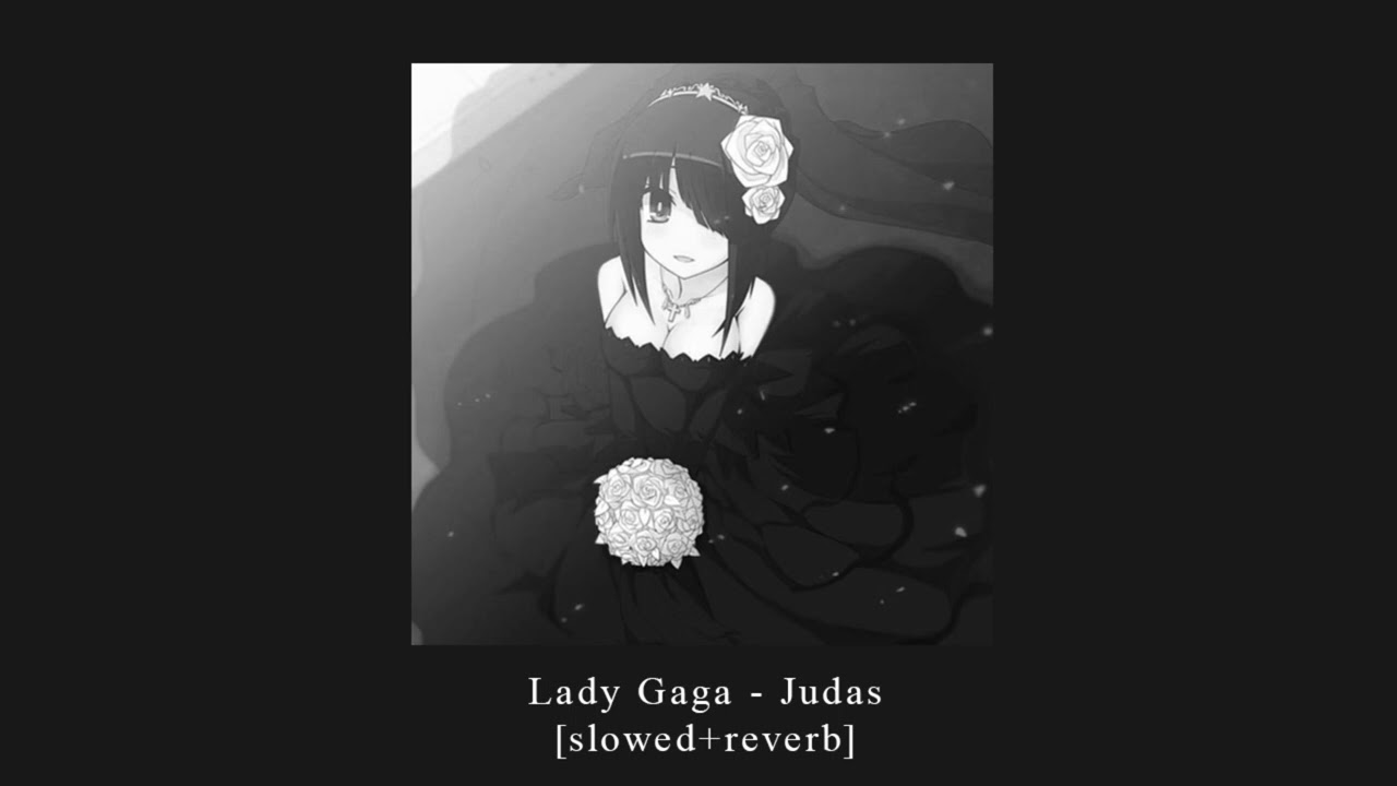 Lady Gaga - Judas [slowed+reverb]