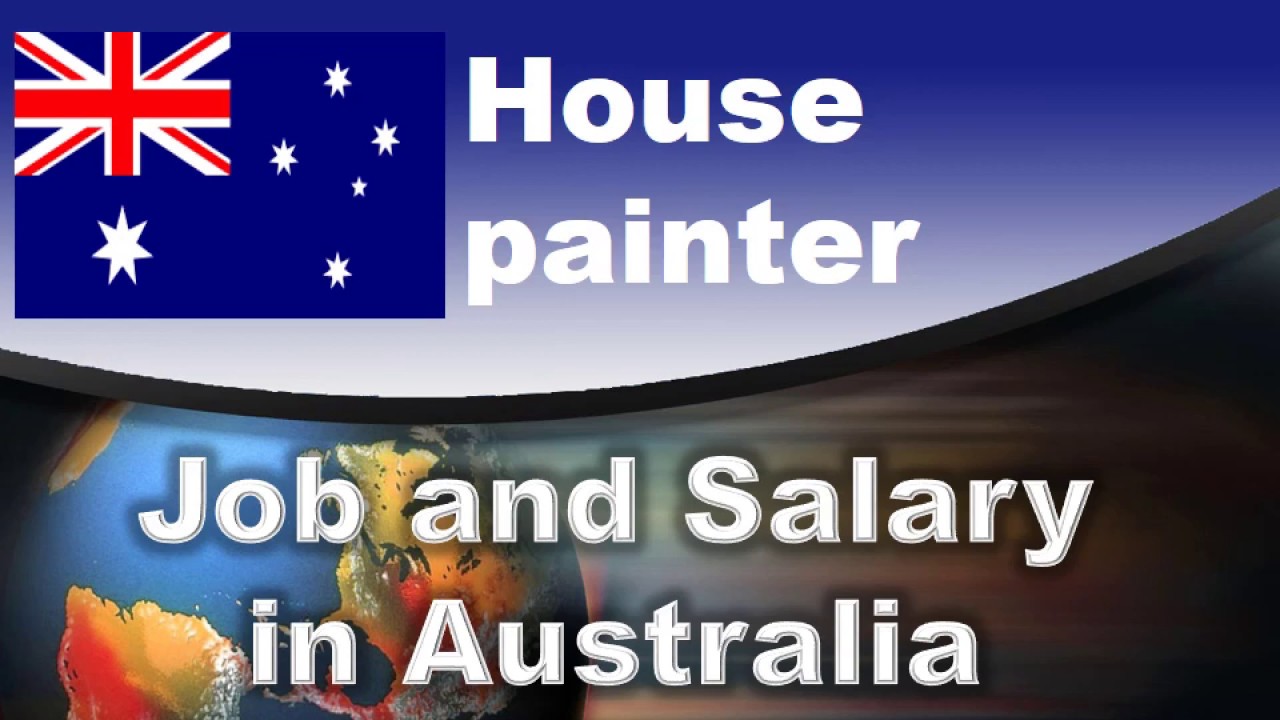 House painter Salary in Australia - Jobs and Wages in Australia