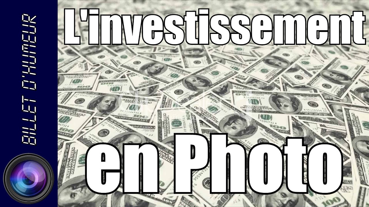 L'investissement en Photo