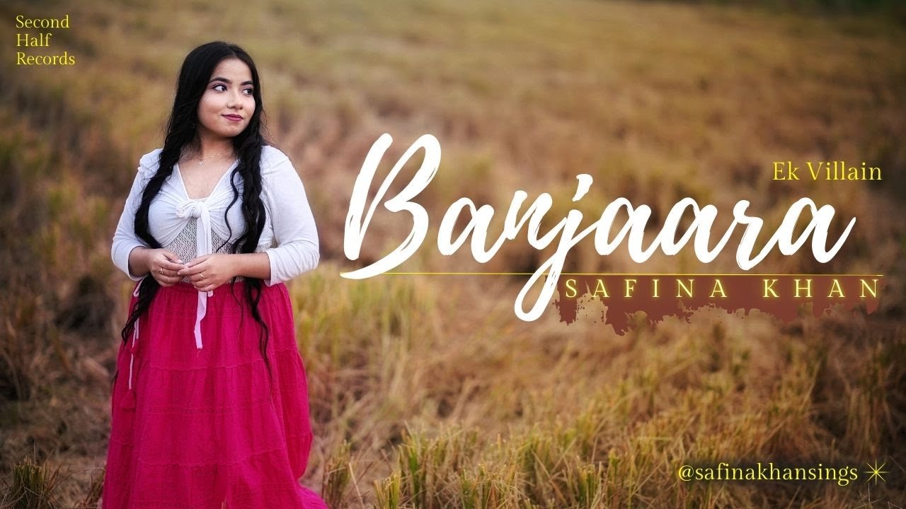 Banjaara - Ek Villain | Safina Khan | Female Version | Md Irfan |Shraddha Kapoor, Siddharth Malhotra