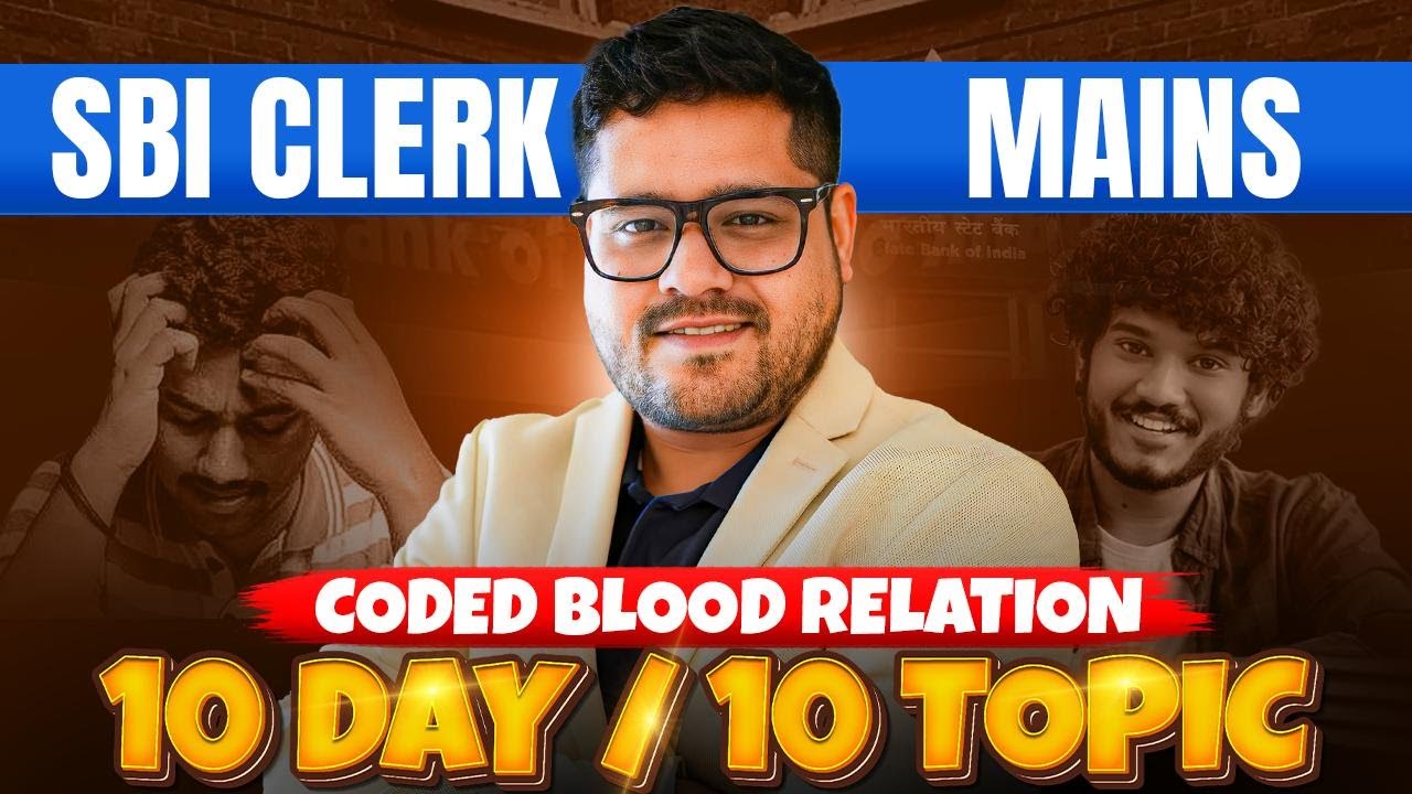 (Day -9) Coded Blood Relation | 10 Day 10 Topic | SBI Clerk Mains 2025 | Reasoning By Ankush Lamba