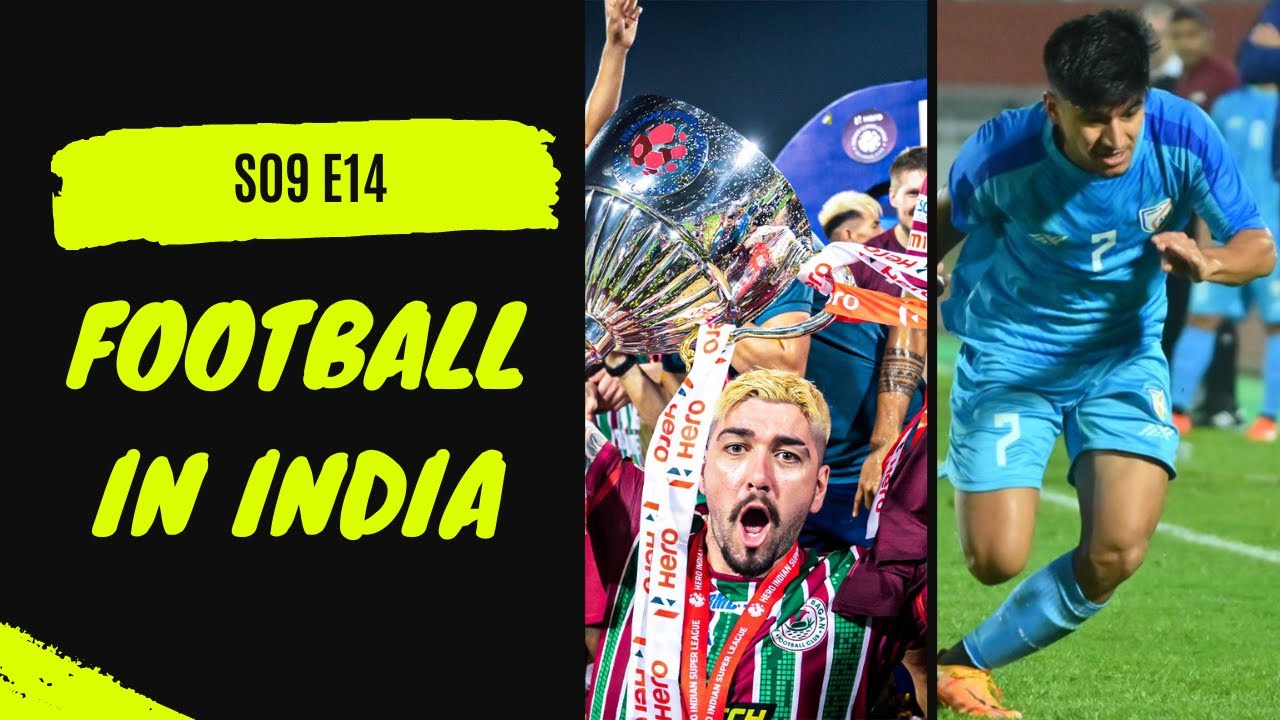 Football in India ft. National teams, ISL and everything 
