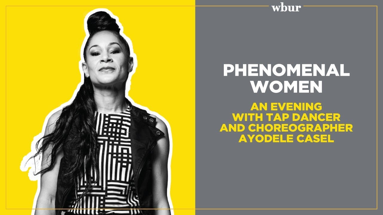Phenomenal Women: An evening with tap dancer and choreographer Ayodele Casel
