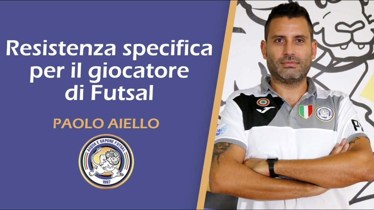 Prof. Paolo Aiello | Resistenza specifica per il giocatore di futsal