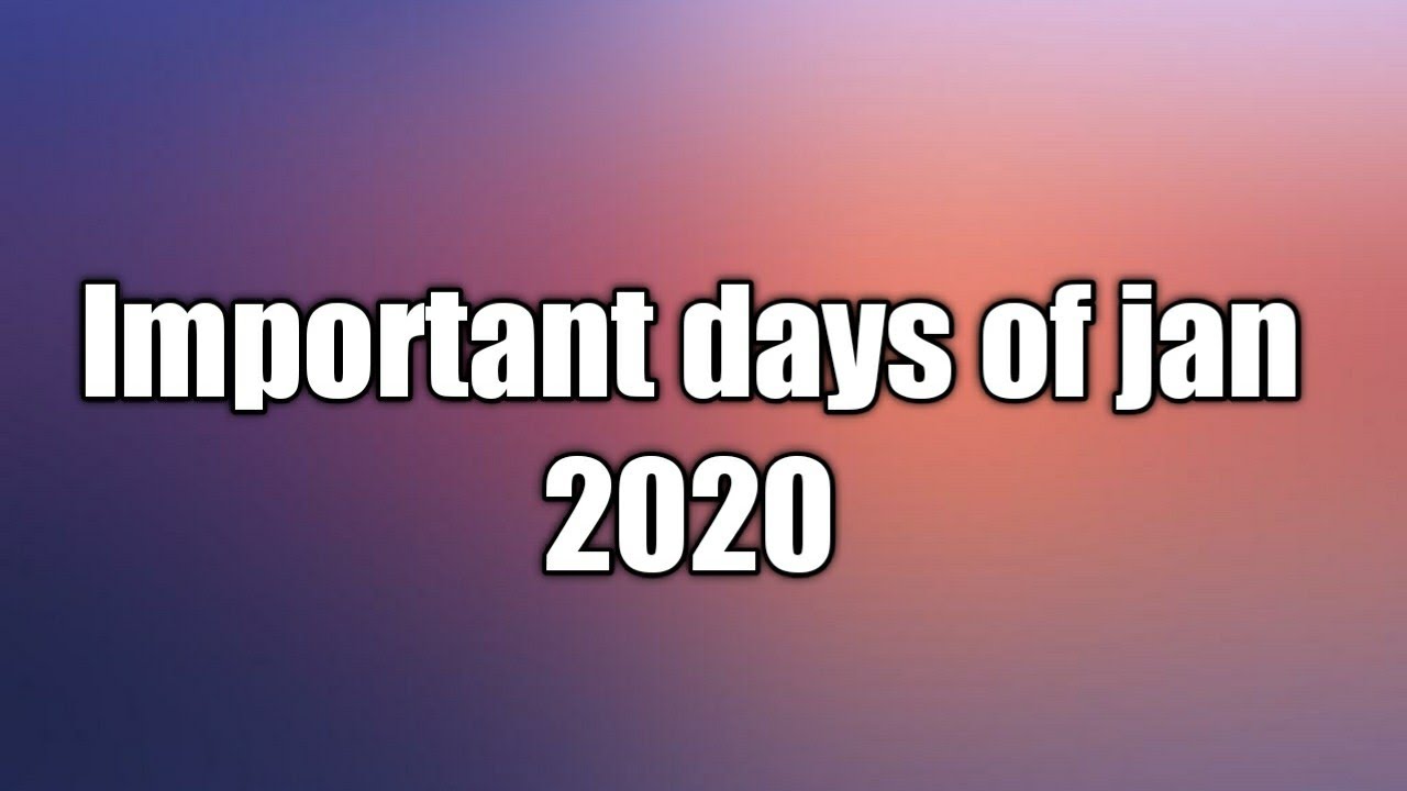 Important days of jan 2020 ||