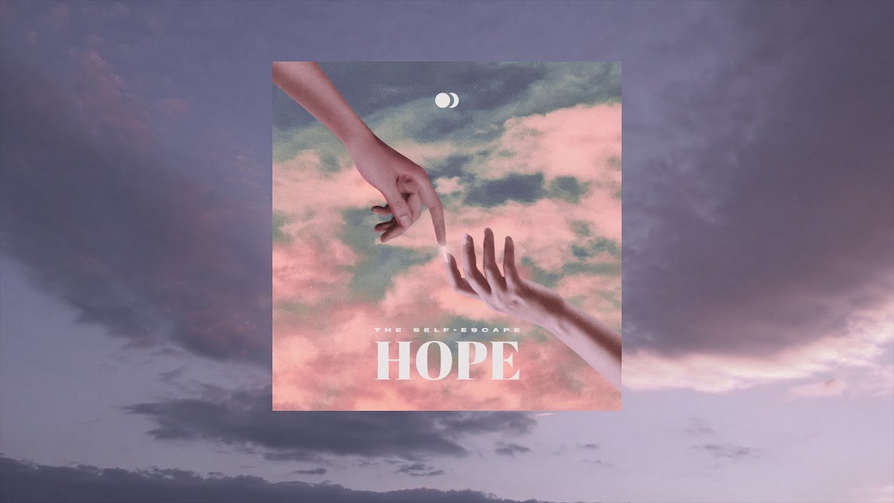 The Self-Escape - Hope (Lyric Video)