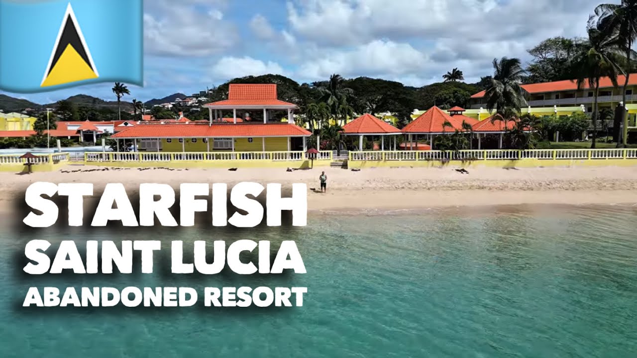 🇱🇨 Starfish Saint Lucia | Abandoned Resort on Reduit Beach | Rodney Bay | Spring 2025