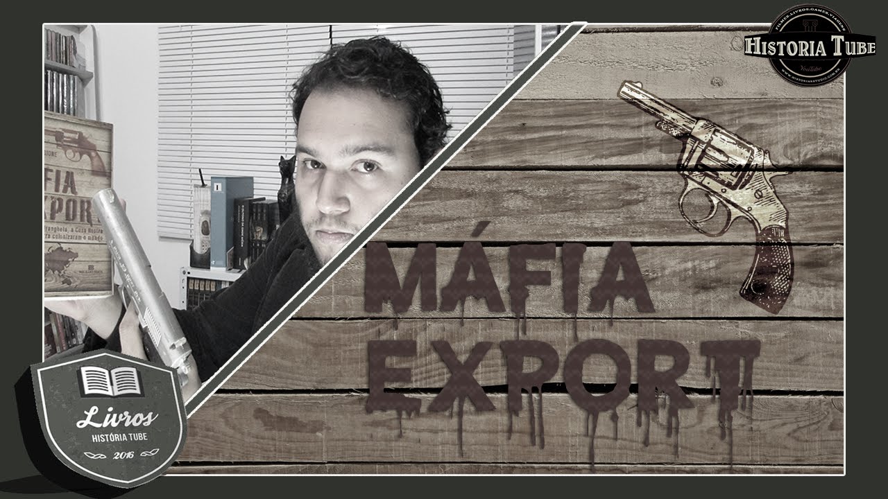 Trailer - M&aacute;fia Export - Livro