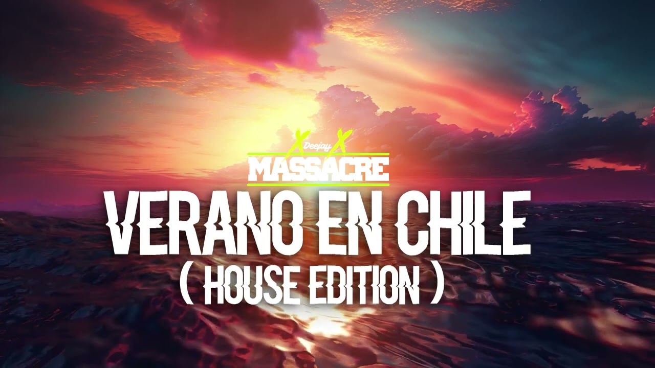 SET - UN VERANO EN CHILE ( HOUSE EDITION ) DJ MASSACRE #NITANGUARACHA #FRESITA #house