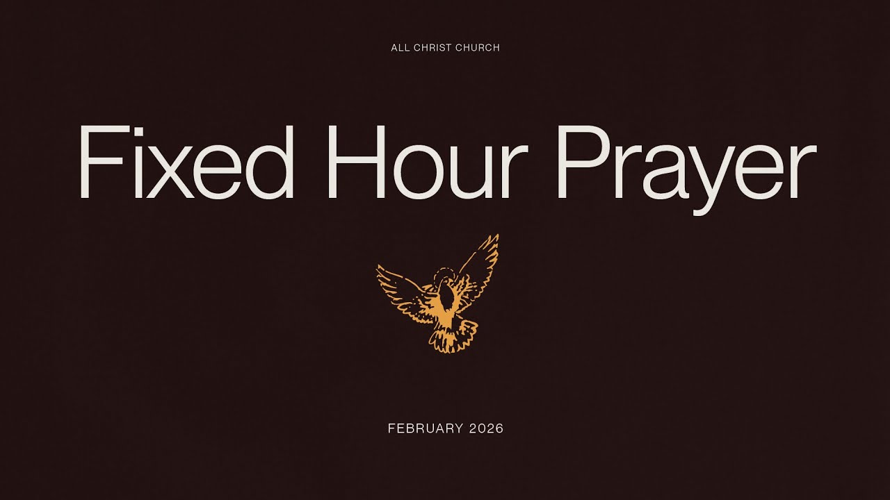 Fixed Hour Prayer – February 24th