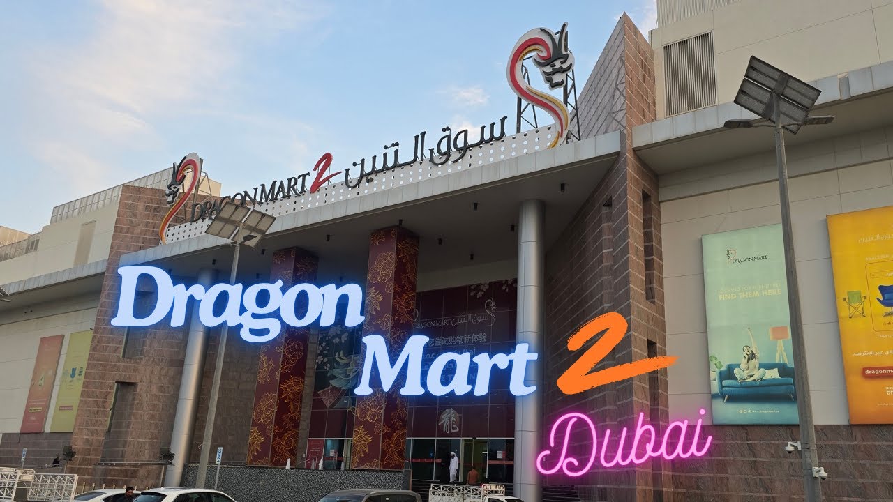 DRAGON MART 2 DUBAI | DM2| EXTENSION OF DRAGON MART 1 | UAE |