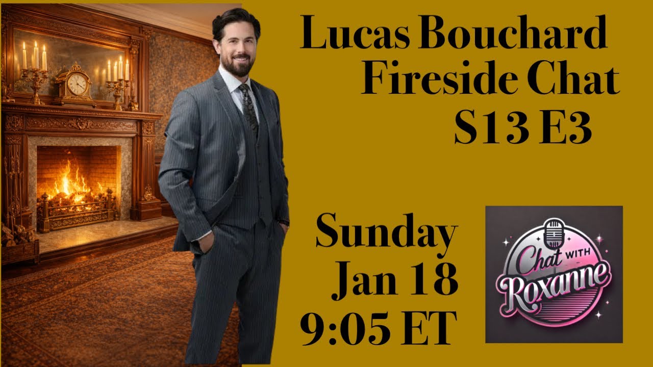 Lucas Bouchard  Fireside Chat : S13 E3