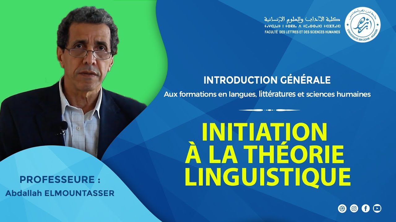 INTRODUCTION GÉNÉRALE - Initiation à la théorie linguistique -  Pr. Abdallah ELMOUNTASSER