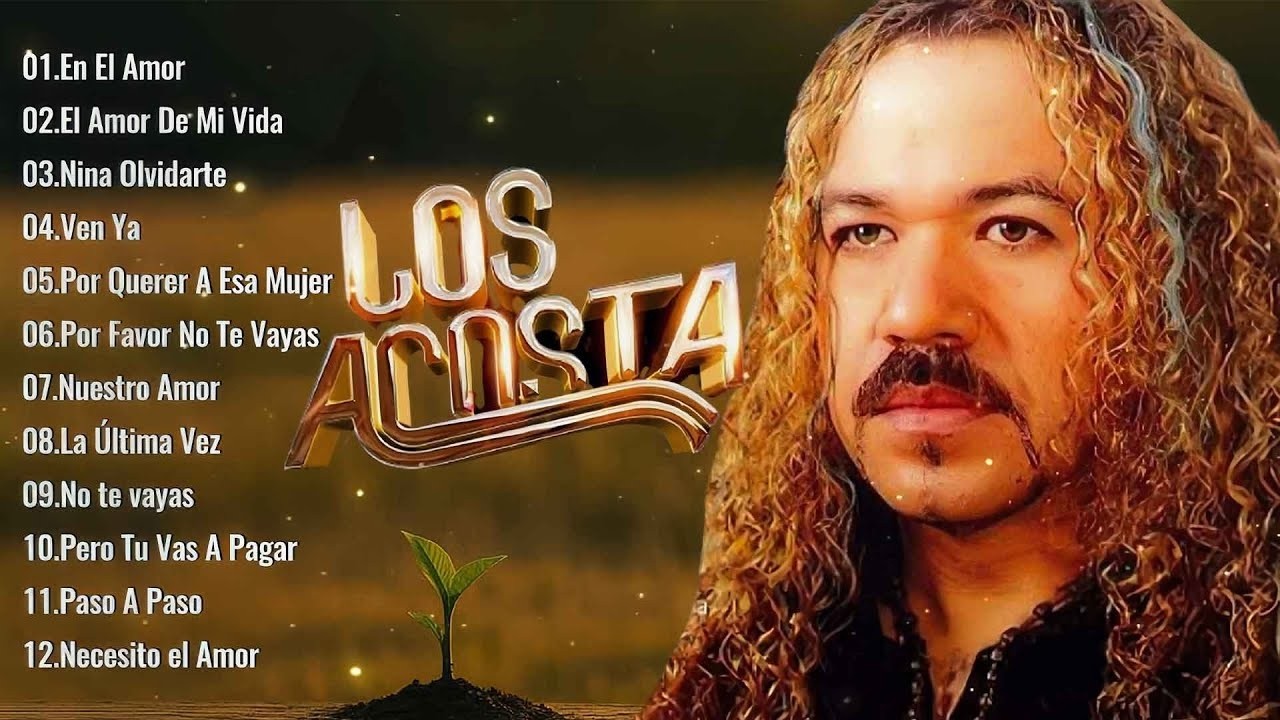 LOS ACOSTA ÉXITOS DEL AYER 💔 Los 30 Grandes Éxitos de Los Acosta | Música Romántica