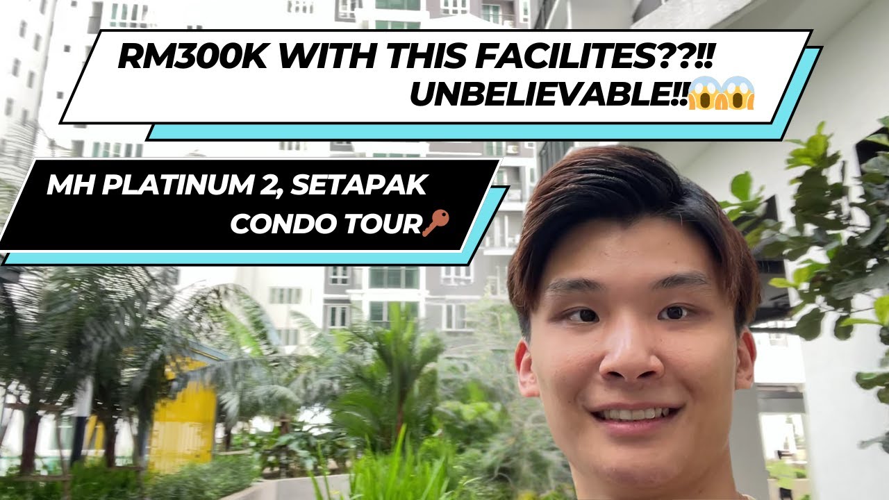 MH Platinum 2, SETAPAK KL Property Tour (ENGLISH/ CHINESE SUBTITLES)