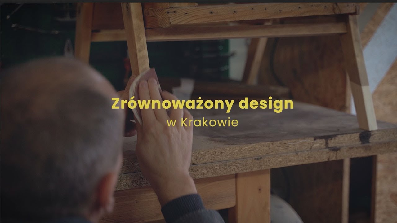 Zrównoważony design w Krakowie. Wzornictwo przemysłowe i rzemiosło. Lekka movie.