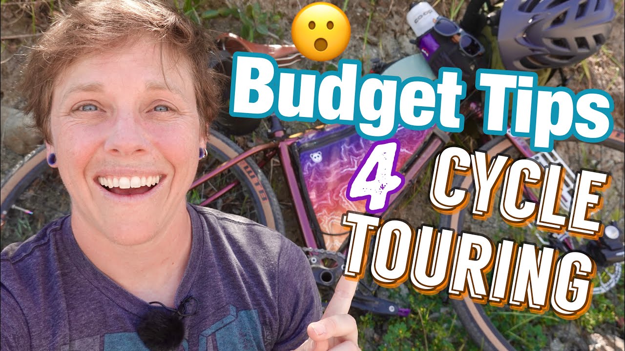 7 Tips for Cycle Touring On a Budget!!