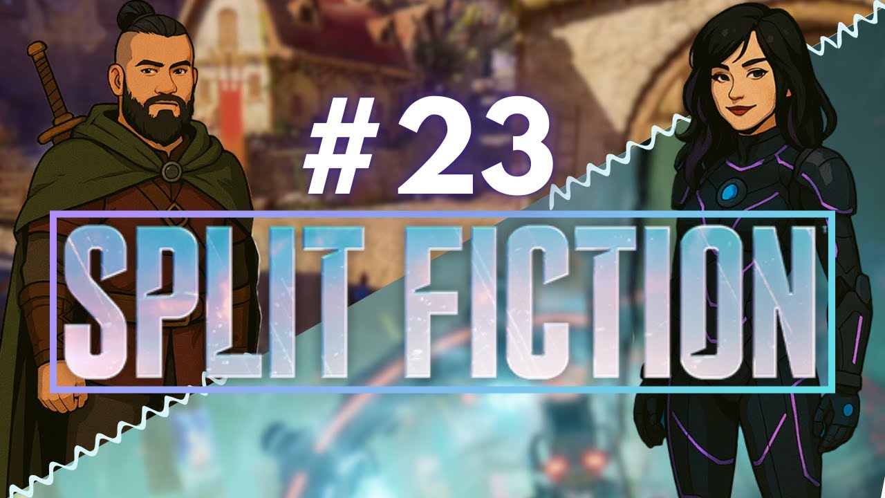 VIRAMOS UM SÓ - SPLIT FICTION #23