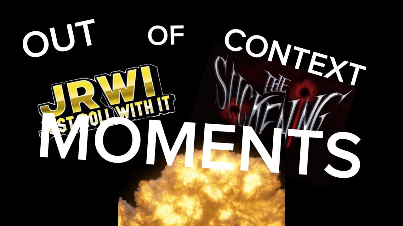 JRWI: The Suckening | Out of Context Moments