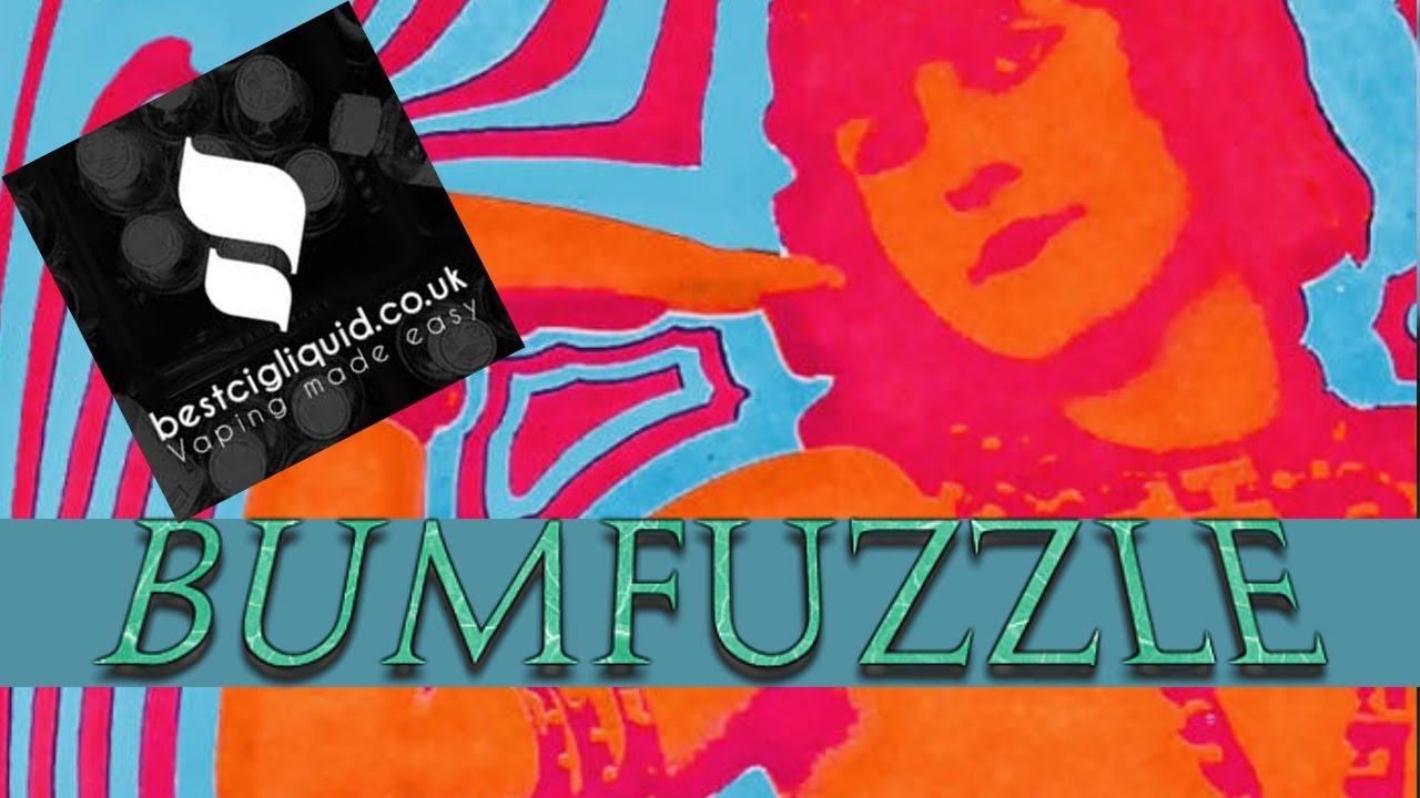 BumFuzzle - Bestcigliquid Review