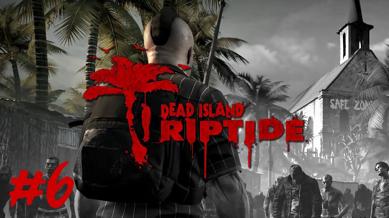 Dead Island: Riptide Definitive Edition - Последние Выжившие #6 (Полное Прохождение) Финал