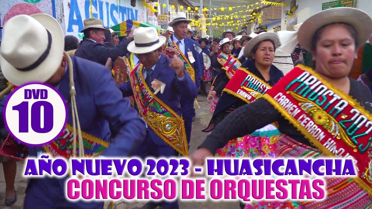 Huasicancha - Año Nuevo 𝟮𝟬𝟮𝟯  - Concurso de Orquestas //𝗗𝗩𝗗 10