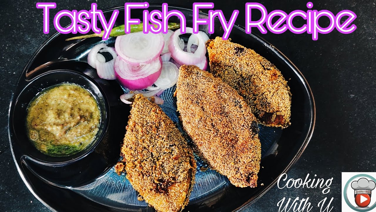 Tasty Fish Fry Recipe || Surmai Fish Fry ||Cooking With U - Hindi