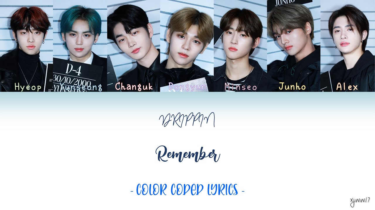 DRIPPIN 드리핀 - REMEMBER [COLOR CODED LYRICS | HAN/ROM/ENG]