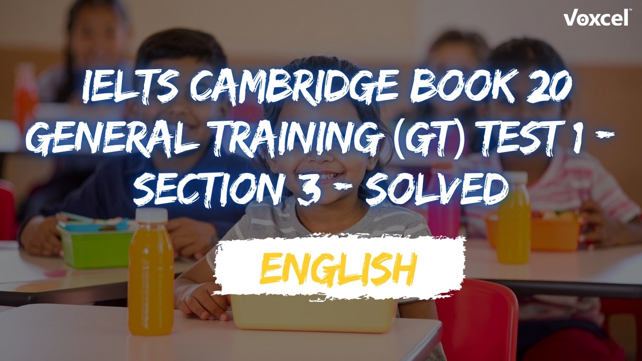 Cambridge IELTS General Training Book 20 - Reading Test 1 - Section 3 - SOLVED