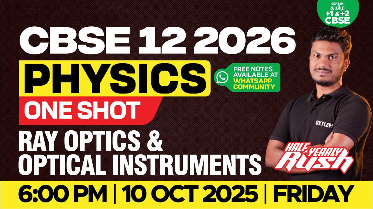 🎯Half yearly RUSH🔥Ray Optics & Optical Instruments One Shot | Navaneethan Sir| Xylem CBSE11&12 Tamil