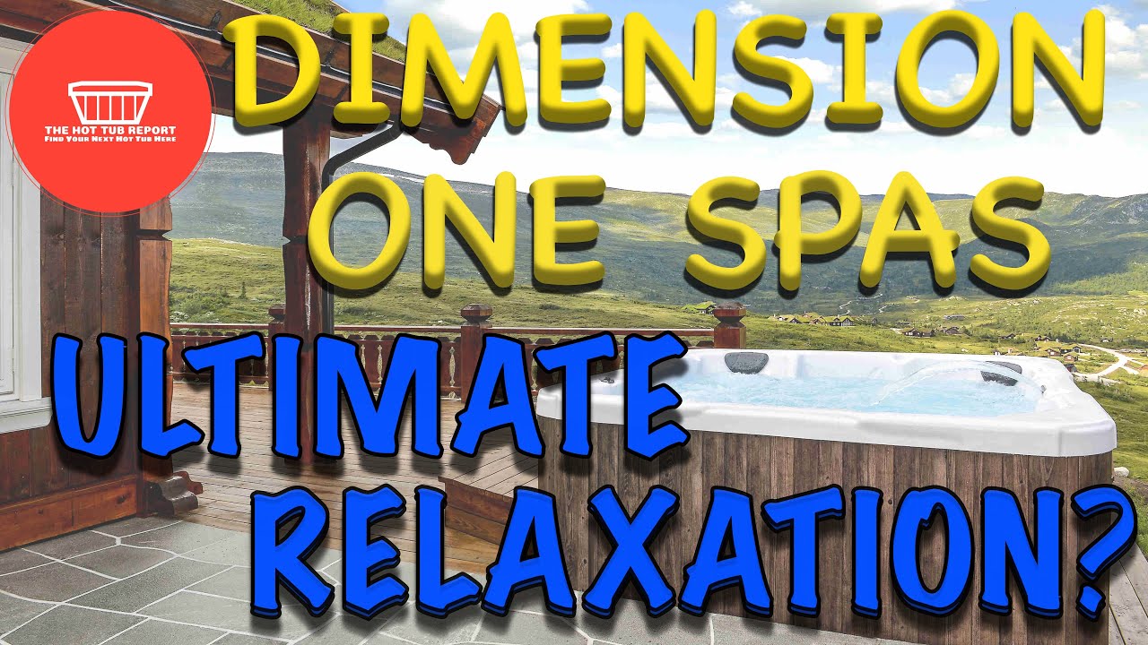 Dimension One Hot Tubs: Why are they So Good? My Review