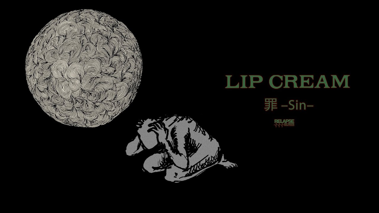 LIP CREAM - 罪 –Sin– [FULL ALBUM STREAM]