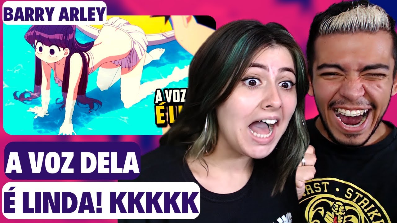 REACT (BARRY ARLEY) MINHA GAROTA TEM UMA VOZ LINDA (ZUEIRA ANIME) | CASALZINHO