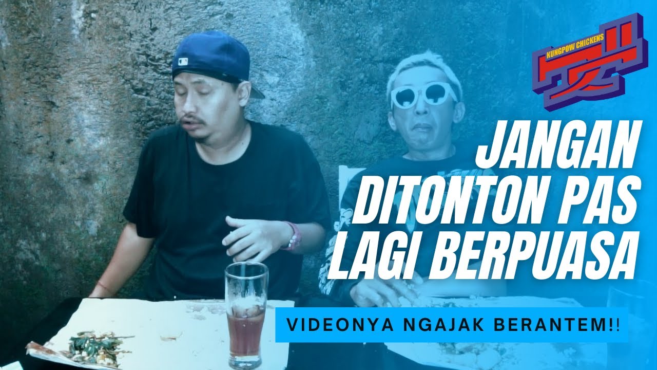 Kungpow Chickens - Lagu Puasa Part.9 ( bukan lagu religi ) 2021 Feat. Alit Da Baong
