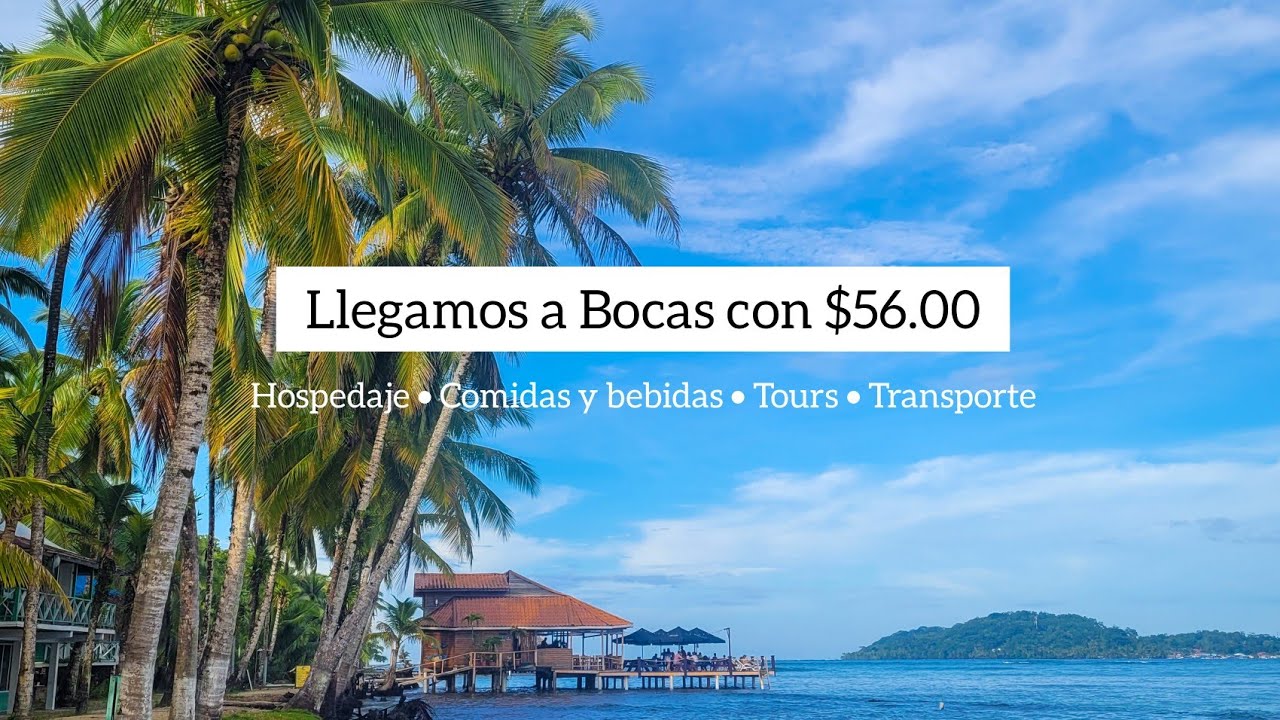 Llega a Bocas del Toro con $56.00😱 presupuesto para visitar esta joya en Panamá - Vlog #75