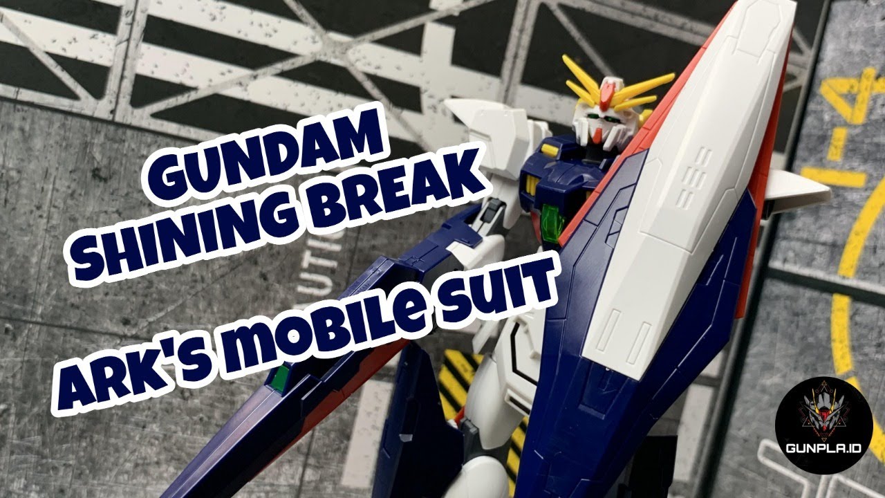 [GUNPLA ID] GUNDAM SHINING BREAK | ARK'S MOBILE SUIT | 1/144