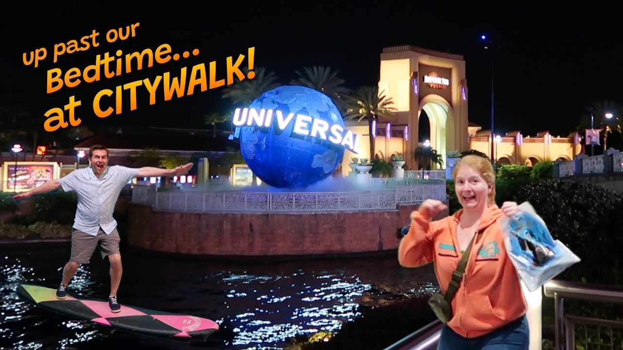 Venturing out past our bedtime to Universal CITYWALK at NIGHT!