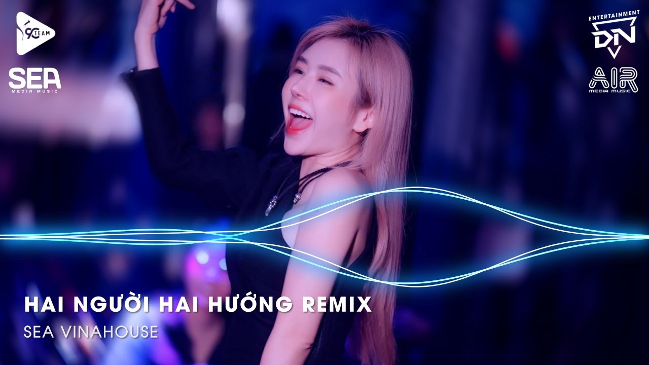 Hai Người Hai Hướng Remix (Bản Hot TikTok)🎼Mấy Năm Trời Yêu Thương Nay Nhìn Lại Thấy Em Phí Thường