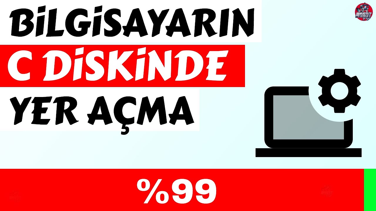 C Diskini Temizleme Nasıl Yapılır? Windows Gereksiz Dosyaları Temizleme | Bilgisayarda Yer A&ccedil;ma