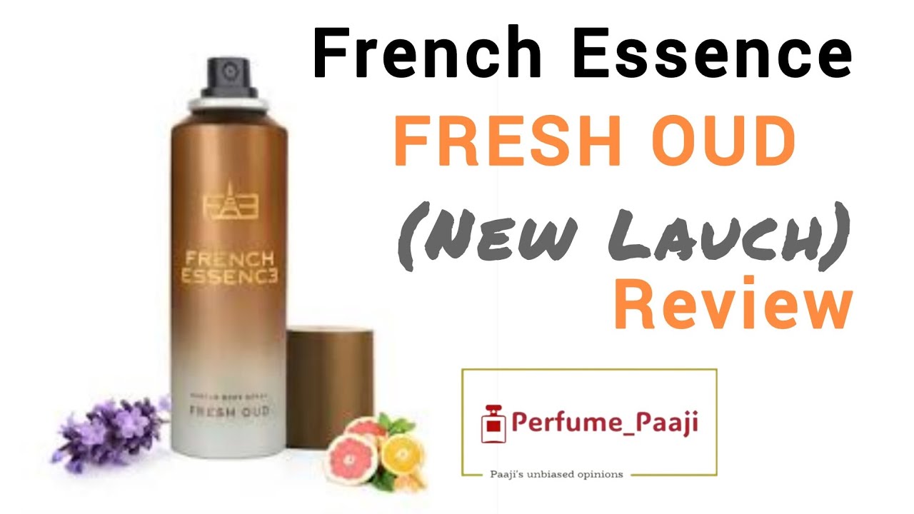 French Essence Fresh Oud. New Launch. Is it worth buying 🤔 ?